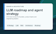 design your ai roadmap, llm architecture and agent strategy