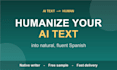 humanize your ai text into natural fluent spanish