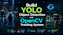 build yolo object detection and opencv tracking system
