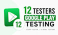 12 testers google play testing 12 app tester 12 real testers