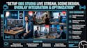 setup obs studio livestream , scene design, overlay integration and optimization