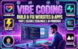build, fix, and deploy web apps using vibe coding ai