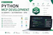 build custom mcp servers, ai agents and python automation