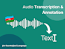 do professional azerbaijani audio transcription and annotation