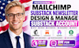 mailchimp substack newsletter design manage substack account beehiiv email brevo