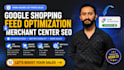 do google shopping feed optimization and merchant center SEO