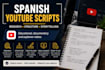 research and write engaging spanish youtube scripts