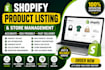 do shopify product listing, and shopify store management