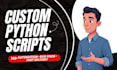 create custom python scripts for automation and simple tasks