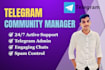 be your telegram admin or community manager