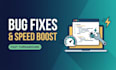 fix bugs and optimize your website speed