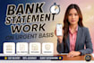 do bank statement work on urgent basis