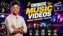 professionally edit cinematic music videos with creative effects