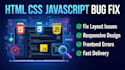 fix HTML CSS javascript bugs and responsive design issues