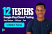provide 12 app testers for android google play testing