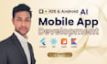 develop an ai powered mobile app for android and ios