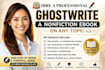 ghostwrite a professional nonfiction ebook on any topic