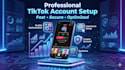 create and set up a professional tiktok account