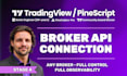 build a custom broker api connection and tradingview signal trading bot