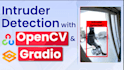 build smart intruder detection cctv surveillance system using opencv ai