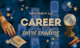 do a custom career tarot spread reading within 24h
