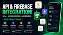 integrate apis, firebase, authentication, and databases