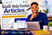 write saas help center articles and knowledge base documentation