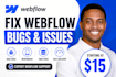 fix webflow bugs, webflow issues webflow cms, webflow edit template, fix webflow