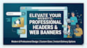 design professional headers and web banners