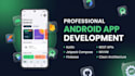 develop a professional native android app for you