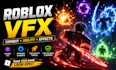 create custom roblox vfx, combat effects and ability vfx