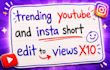 edit trending youtube and instagram short for you