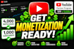 help you achieve youtube monetization faster