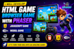 develop html game, browser game with phaser, javascript game, webgl game