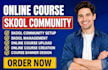 setup and manage your skool community, online course and digital program