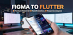 onvert figma to flutter app with pixel perfect responsive UI