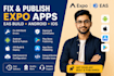 solve expo eas build android and ios app publishing problems