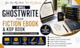 ghostwrite your fiction ebook and KDP book