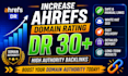increase domain rating ahrefs dr30  plus