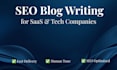 write SEO optimized blog posts for your saas or tech company