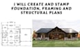draw and stamp foundation, roof framing plan and structural plans