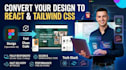 convert figma design to react tailwind CSS responsive web app