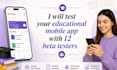 test your educational mobile app with 12 beta testers