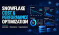 optimize snowflake costs and performance and build usage dashboards