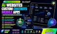 develop ai website custom chatbot mobile app development as full stack developer