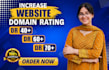 increase ahrefs domain rating DR 70 with high using links increase DR ur