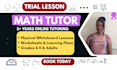 be your math tutor for a trial lesson and assessment