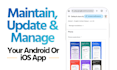 maintain update and manage your android or ios app