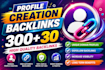 build high authority 330 profile creation da 90 backlinks