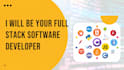 be your full stack software developer